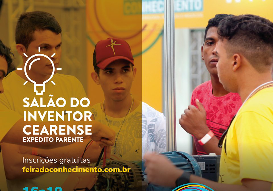 Inscrições para o Salão do Inventor Cearense são prorrogadas até dia 31/8